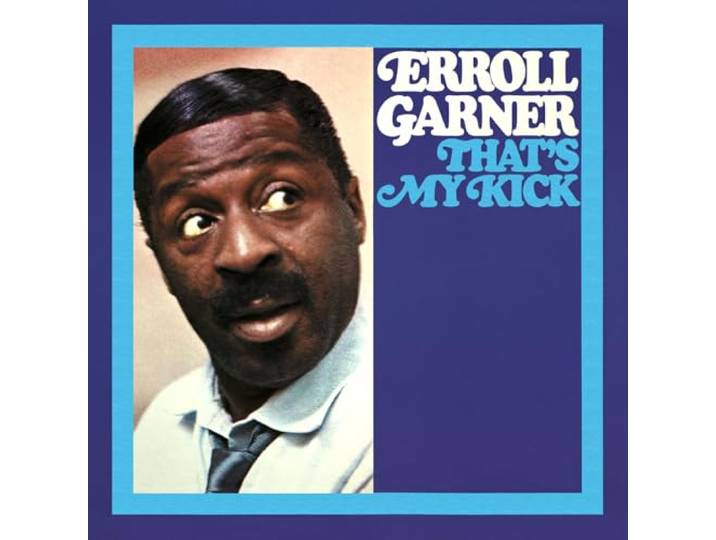 Erroll Garner - That's My Kick