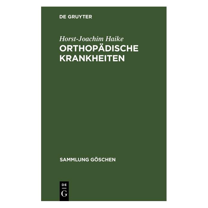 De Gruyter Haike:Orthopädische Krankheiten (Deutsch, Hardcover, Horst-Joachim Haike) (67759907)