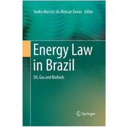 Energy Law in Brazil, Fachbücher von Yanko Marcius de Alencar Xavier, Marcius de Alencar Xavier
