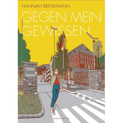 Gegen mein Gewissen, Gebundene Ausgabe von Hannah Brinkmann, Avant-verlag GmbH, 978-3-96445-040-1