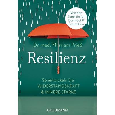 Resilienz, Taschenbuch von Mirriam Priess, Goldmann