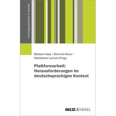 Plattformarbeit: Herausforderungen im deutschsprachigen Kontext, Taschenbuch von , Juventa Verlag ein Imprint der Beltz Verlagsgruppe GmbH & Co. KG,