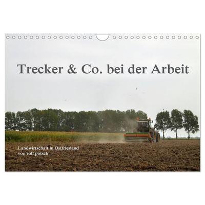 Trecker & Co. bei der Arbeit - Landwirtschaft in Ostfriesland (Wandkalender 2027 DIN A4 quer), CALVENDO Monatskalender