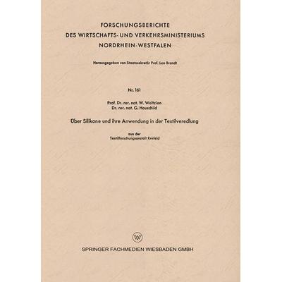Über Silikone und ihre Anwendung in der Textilveredlung, Taschenbuch von W. Weltzien, VS Verlag für Sozialwissenschaften, 978-3-663-03283-0