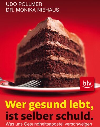 Udo Pollmer - Wer gesund lebt, ist selber schuld: Was uns Gesundheitsapostel verschweigen - Preis vom 09.10.2026 07:28:09 h