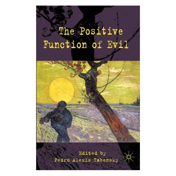 Palgrave Macmillan Uk The Positive Function of Evil (Englisch, Hardcover, Peter Tabensky) (63036106)