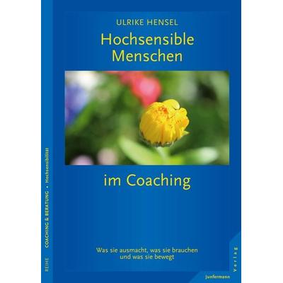 Hochsensible Menschen im Coaching, Taschenbuch von Ulrike Hensel, Junfermann