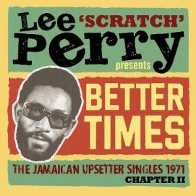 Lee Scratch Perry Presents Better Times - Various, CD