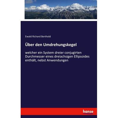 Über den Umdrehungskegel, Taschenbuch von Ewald Richard Berthold, Hansebooks, 978-3-348-11214-7