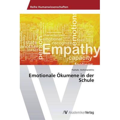 Emotionale Ökumene in der Schule, Taschenbuch von Pashalis Archimandritis, AV Akademikerverlag, 978-3-639-45702-5