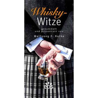 Whisky-Witze, Gebundene Ausgabe von Wolfgang F. Rothe, EOS, 978-3-8306-7935-6