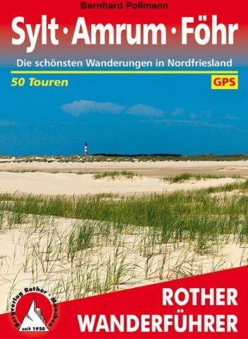 Bernhard Pollmann - Sylt - Amrum - Föhr: Die schönsten Wanderungen in Nordfriesland. 50 Touren. Mit GPS-Daten - Preis vom 11.10.2026 15:43:13 h