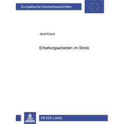 Erhaltungsarbeiten im Streik, Fachbücher von Jana Kraus