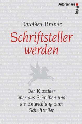 Dorothea Brande - Schriftsteller werden: Der Klassiker über das Schreiben und die Entwicklung zum Schriftsteller - Preis vom 30.09.2026 09:01:18 h