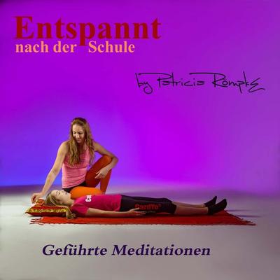 Entspannt nach der Schule - Patricia Römpke, Audio, 4250325398382
