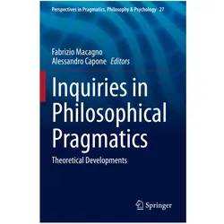 Inquiries in Philosophical Pragmatics, Fachbücher von Alessandro Capone, Fabrizio Macagno