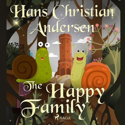 The Happy Family - Hans Christian Andersen, Audio, 9788726630244
