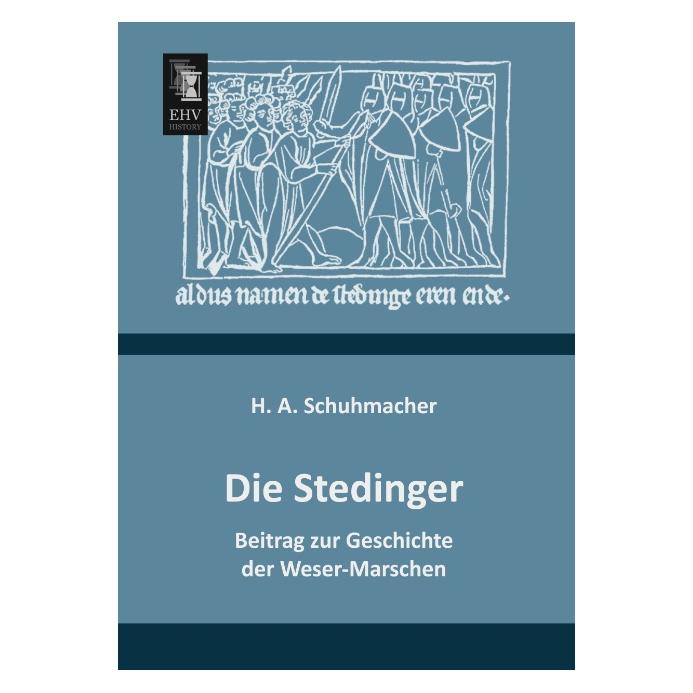 EHV-History Die Stedinger (Deutsch, Softcover, H. A. Schuhmacher) (55514870)