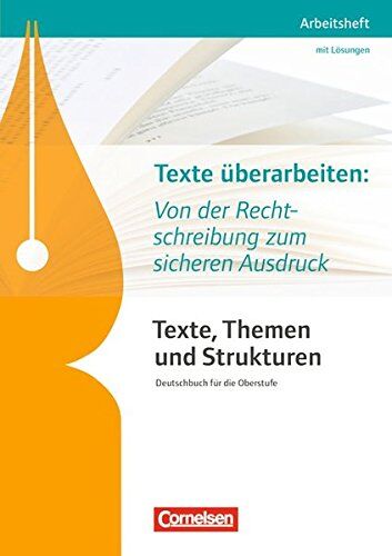 Texte, Themen und Strukturen - Arbeitshefte - Abiturvorbereitung-Themenhefte (Neubearbeitung): Texte überarbeiten: Von der Rechtschreibung zum ... Arbeitsheft mit eingelegtem Lösungsheft - Preis vom 30.09.2026 09:01:18 h