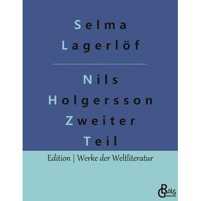 Nils Holgersson Zweiter Teil, Taschenbuch von Selma Lagerlöf, Gröls Verlag, 978-3-96637-713-3