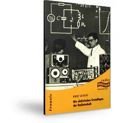 Die elektrischen Grundlagen der Radiotechnik