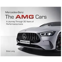 Mercedes-Benz: The AMG Cars, Ratgeber von Brian Long