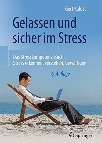 Gert Kaluza - Gelassen und sicher im Stress: Das Stresskompetenz-Buch: Stress erkennen, verstehen, bewältigen - Preis vom 18.10.2026 15:28:09 h