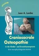 Lomba, Juan A - Craniosacrale Osteopathie in der Kinder- und Erwachsenenpraxis. Eine neurophysiologische Technik - Preis vom 05.10.2026 03:47:11 h
