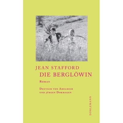 Die Berglöwin, Gebundene Ausgabe von Jean Stafford, Dörlemann, 978-3-03820-072-7