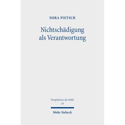 Nichtschädigung als Verantwortung, Taschenbuch von Nora Pietsch, Mohr Siebeck, 978-3-16-161419-4