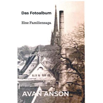 Das Fotoalbum, Taschenbuch von Avan Anson, Bookmundo Direct, 978-94-6398-495-9