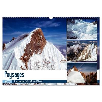 Paysages Le massif du Mont-Blanc (Calendrier mural 2027 DIN A3 vertical), CALVENDO calendrier mensuel