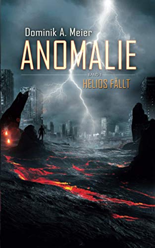 Meier, Dominik A. - Anomalie: Helios fällt - Preis vom 09.10.2026 07:28:09 h