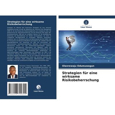 Strategien für eine wirksame Risikobeherrschung, Taschenbuch von Olanrewaju Odumuwagun, Verlag Unser Wissen, 978-620-8-70032-4