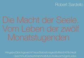 Robert Sardello - Die Macht der Seele: Wege zum Leben der Monatstugenden - Preis vom 09.10.2026 07:28:09 h