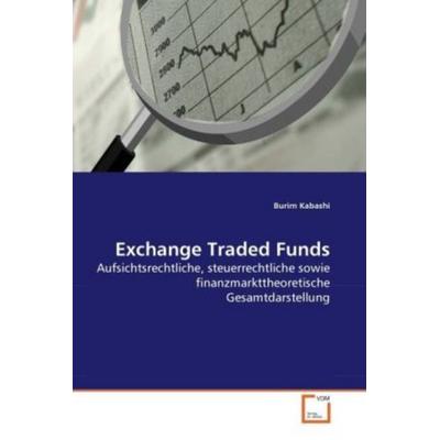 Kabashi, B: Exchange Traded Funds, Taschenbuch von Burim Kabashi, VDM, 978-3-639-26348-0