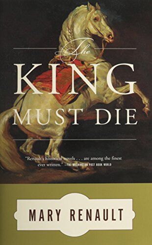 Mary Renault - The King Must Die: A Novel - Preis vom 30.09.2026 09:01:18 h