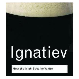 Taylor & Francis How the Irish Became White (Englisch, Noel Ignatiev) (42570112)