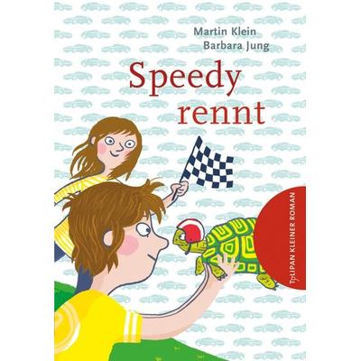 Speedy rennt, Gebundene Ausgabe von Martin Klein, Tulipan, 978-3-86429-498-3
