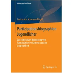 Partizipationsbiographien Jugendlicher, Fachbücher von Larissa Schwanenflügel