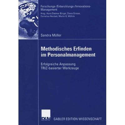 Methodisches Erfinden im Personalmanagement, Taschenbuch von Sandra Müller, Deutscher Universitätsverlag, 978-3-8350-0519-8