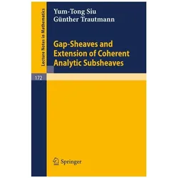 Gap-Sheaves and Extension of Coherent Analytic Subsheaves, Fachbücher von Yum-Tong Siu