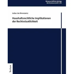 Haushaltsrechtliche Implikationen der Rechtsstaatlichkeit, Fachbücher von Lukas Jan Bronowicz