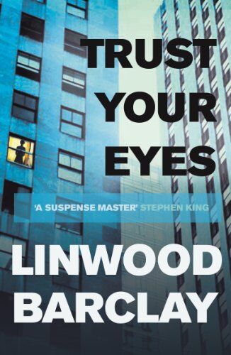 Linwood Barclay - Trust Your Eyes - Preis vom 06.10.2026 07:26:00 h