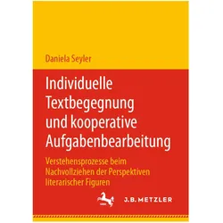 Individuelle Textbegegnung und kooperative Aufgabenbearbeitung, Fachbücher von Daniela Seyler