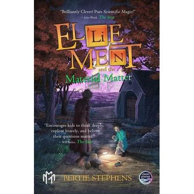 Ellie Ment and the Material Matter, Taschenbuch von Bertie Stephens, Clean Planet Foundation