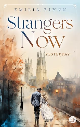 Emilia Flynn - Strangers Now: Yesterday (Canterbury-Reihe) - Preis vom 18.10.2026 19:22:15 h
