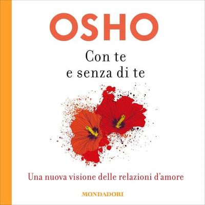 Con te e senza di te - Osho, Audio, 9788852151026