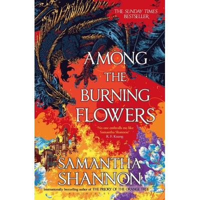 Among the Burning Flowers, Taschenbuch von Samantha Shannon, Bloomsbury Academic, 978-1-5266-8677-0