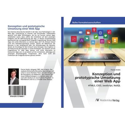 Konzeption und prototypische Umsetzung einer Web App, Taschenbuch von Florian Andrä, AV Akademikerverlag, 978-620-2-21848-1